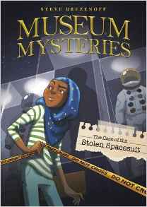 The Case of the Stolen Space Suit (Museum Mysteries)