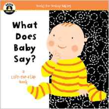 Begin Smart? What Does Baby Say?: A First Lift-the-Flap Book