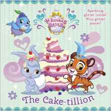 The Cake-tillion (Disney Palace Pets: Whisker Haven Tales) (Pictureback(R))