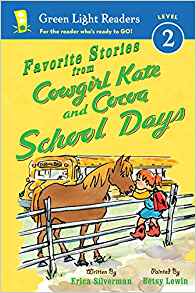 Favorite Stories from Cowgirl Kate and Cocoa: School Days (Green Light Readers Level 2)