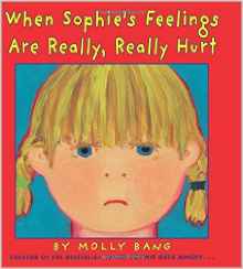 When Sophie's Feelings Are Really, Really Hurt