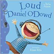 Loud Daniel O'Dowd (The Ever So Series)