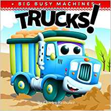 Big Busy Machines: Trucks!