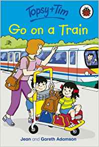 Topsy And Tim Go On A Train (Topsy & Tim)