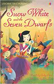 Snow White and the Seven Dwarfs (Usborne First Reading, Level Four)