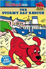 The Stormy Day Rescue (Clifford the Big Red Dog)