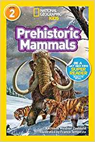 National Geographic Readers Level 2: Prehistoric Mammals