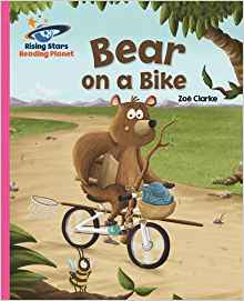 Reading Planet - Bear on a Bike - Pink B: Galaxy (Rising Stars Reading Planet)