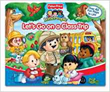 Fisher Price Let's Go On a Class Trip Lift the Flap