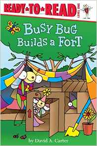 Busy Bug Builds a Fort (David Carter's Bugs)