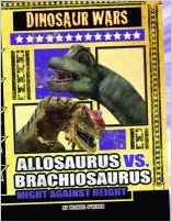 Allosaurus vs. Brachiosaurus: Might Against Height (Dinosaur Wars)