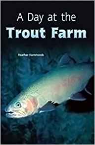 Rigby Flying Colors: Individual Student Edition Turquoise A Day at the Trout Farm