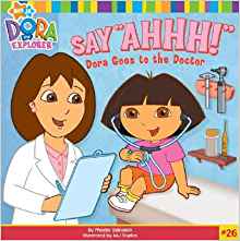 Say Ahhh! Dora Goes to the Doctor