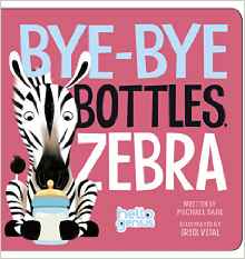 Bye-Bye Bottles, Zebra (Hello Genius)