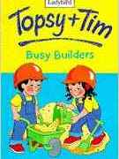 Topsy And Tim Busy Builders (Topsy & Tim Storybooks)