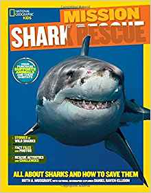 National Geographic Kids Mission: Shark Rescue: All About Sharks and How to Save Them (NG Kids Mission: Animal Rescue)