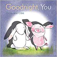 Goodnight, You (Piggy and Bunny)