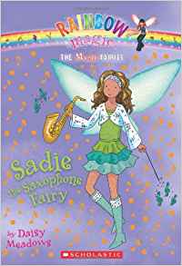 Music Fairies #7: Sadie the Saxophone Fairy: A Rainbow Magic Book