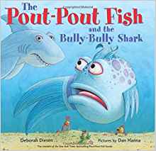 The Pout-Pout Fish and the Bully-Bully Shark (A Pout-Pout Fish Adventure)