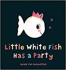 Little White Fish Has a Party