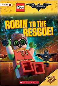 Robin to the Rescue! (The LEGO Batman Movie: Reader)