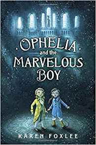 Ophelia and the Marvelous Boy