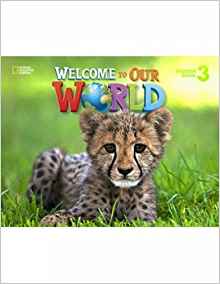 Welcome to Our World: Student Book 3