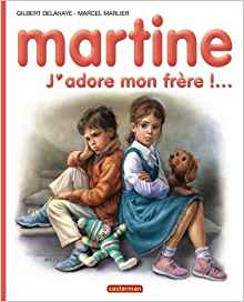 Martine 57/J'Adore Mon Frere !... (French Edition)