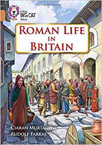 Collins Big Cat - Roman Life in Britain