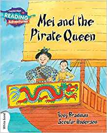 Mei and the Pirate Queen White Band (Cambridge Reading Adventures)