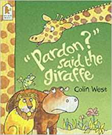 "Pardon?"Said the Giraffe