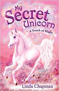 A Touch of Magic (My Secret Unicorn)