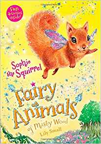 Sophie the Squirrel: Fairy Animals of Misty Wood