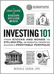 Investing 101: From Stocks and Bonds to ETFs and IPOs, an Essential Primer on Building a Profitable Portfolio (Adams 101)