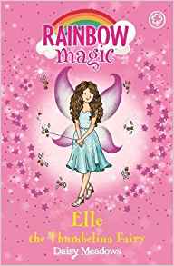 The Storybook Fairies: 160: Elle the Thumbelina Fairy (Rainbow Magic)