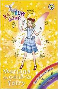 The Storybook Fairies: 162: Mariana the Goldilocks Fairy (Rainbow Magic)