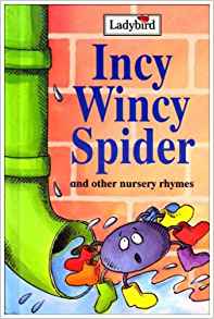 Incy Wincy Spider And Other Nursery Rhymes (Nursery Rhyme Collection)