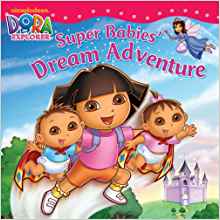 Super Babies' Dream Adventure (Dora the Explorer)