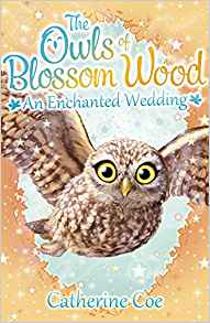 The Owls of Blossom Wood: An Enchanted Wedding: 6