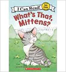 What's That, Mittens? (I Can Read!)