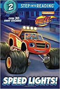 Speed Lights! (Blaze and the Monster Machines) (Step into Reading)