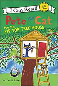 Pete the Cat and the Tip-Top Tree House (My First I Can Read)