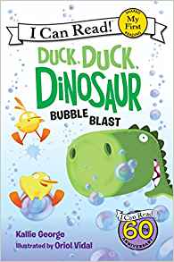 Duck, Duck, Dinosaur: Bubble Blast (My First I Can Read)