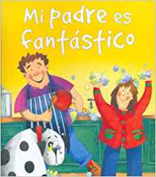 Mi Padre Es Fantastico (Spanish Edition)