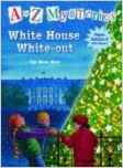 White House White-out (A to Z Mysteries)