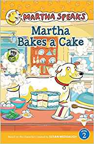 Martha Speaks: Martha Bakes a Cake Reader