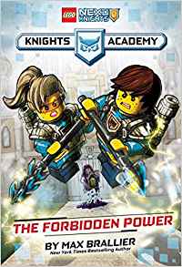 The Forbidden Power (LEGO NEXO KNIGHTS: Knights Academy #1)