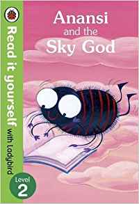 Read It Yourself with Ladybird Anansi and the Sky God