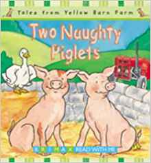 Two Naughty Piglets (Tales from Yellow Barn Farm)