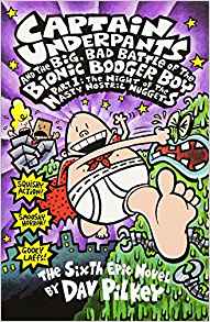 The Big, Bad Battle of the Bionic Booger Boy: Night of the Nasty Nostril Nuggets Pt.1 (Captain Underpants)